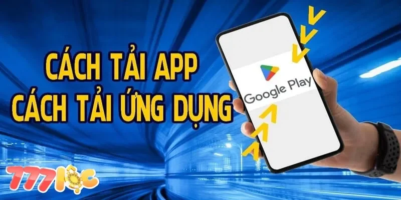  Tải app 777loc 